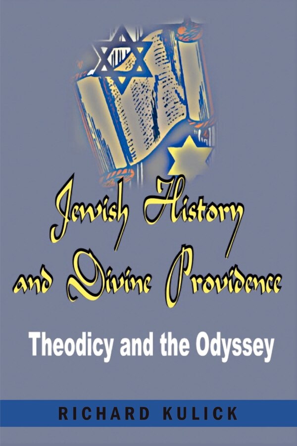 Jewish History and Divine Providence by Richard A Kulick, Paperback | Indigo Chapters