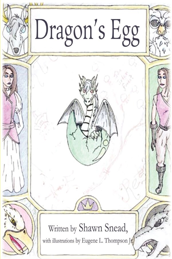 Dragon's Egg by Shawn A Snead, Paperback | Indigo Chapters