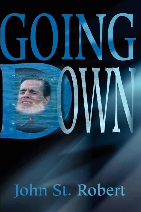 Going Down by John St Robert, Paperback | Indigo Chapters