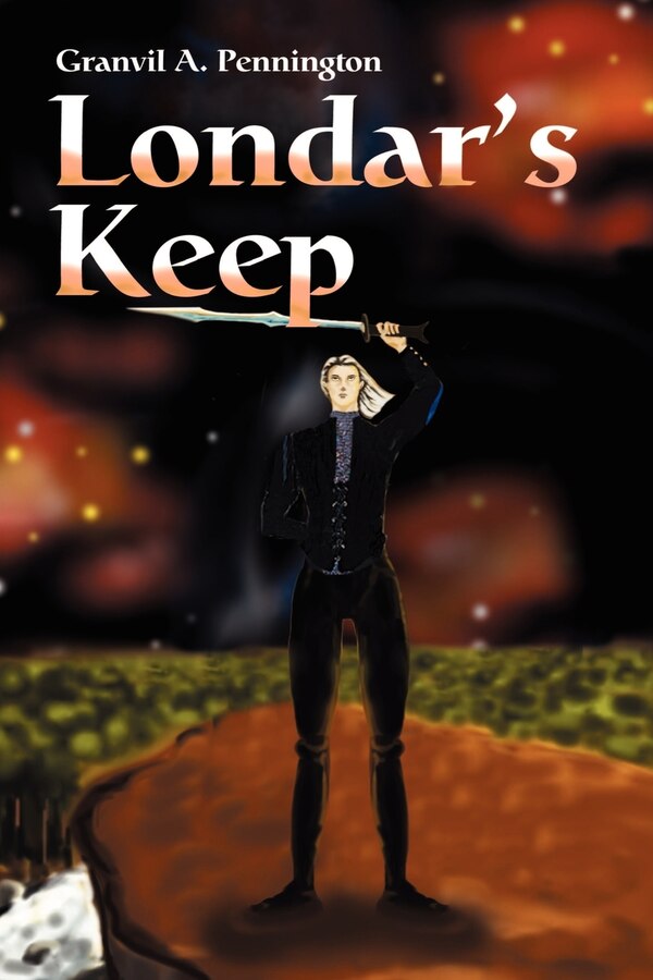 Londar's Keep by Granvil A Pennington, Paperback | Indigo Chapters