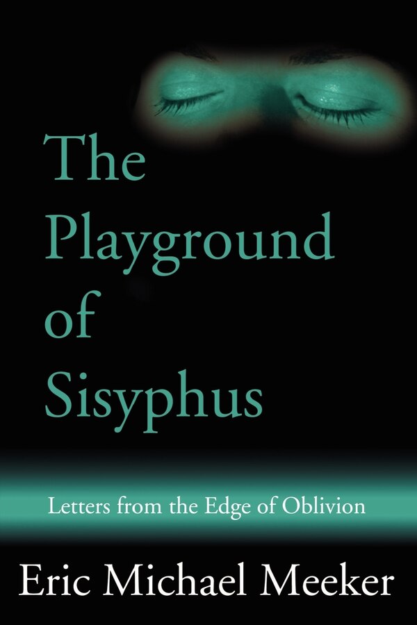 The Playground of Sisyphus by Eric M Meeker, Paperback | Indigo Chapters