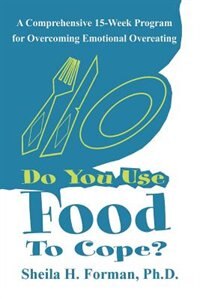 Do You Use Food To Cope? by Sheila H Forman, Paperback | Indigo Chapters