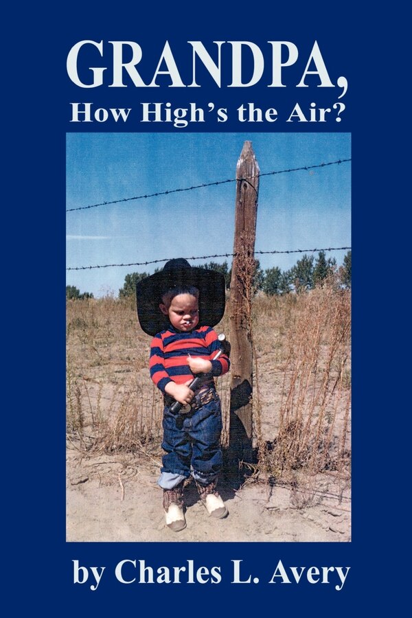 Grandpa How High's The Sky? by Charles L Avery, Paperback | Indigo Chapters