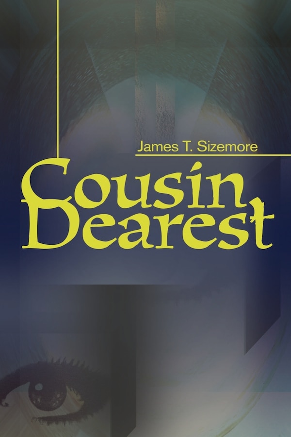 Cousin Dearest by James T Sizemore, Paperback | Indigo Chapters