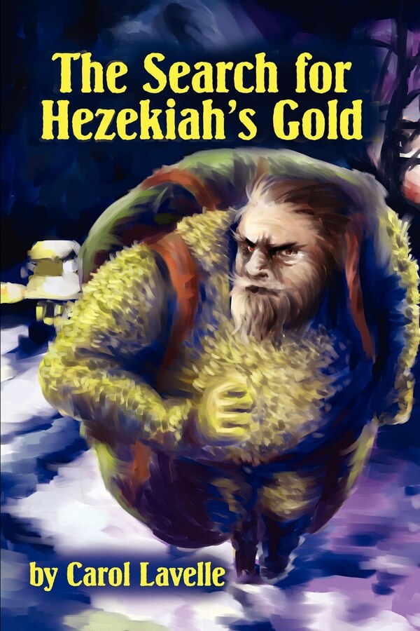 The Search for Hezakiah's Gold by Carol Lavelle, Paperback | Indigo Chapters