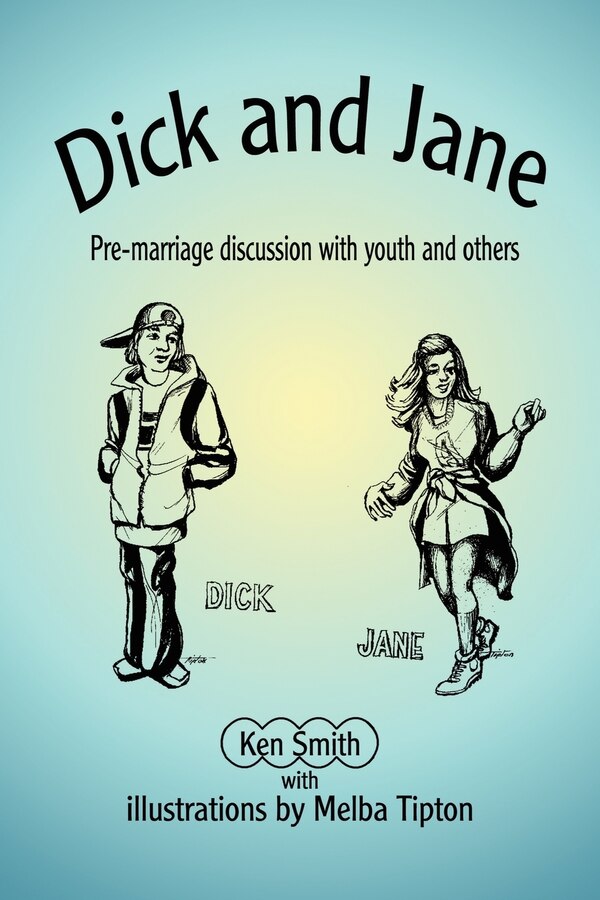 Dick and Jane by Kenneth W Smith, Paperback | Indigo Chapters