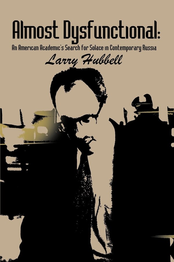 Almost Dysfunctional by Larry Hubbell, Paperback | Indigo Chapters