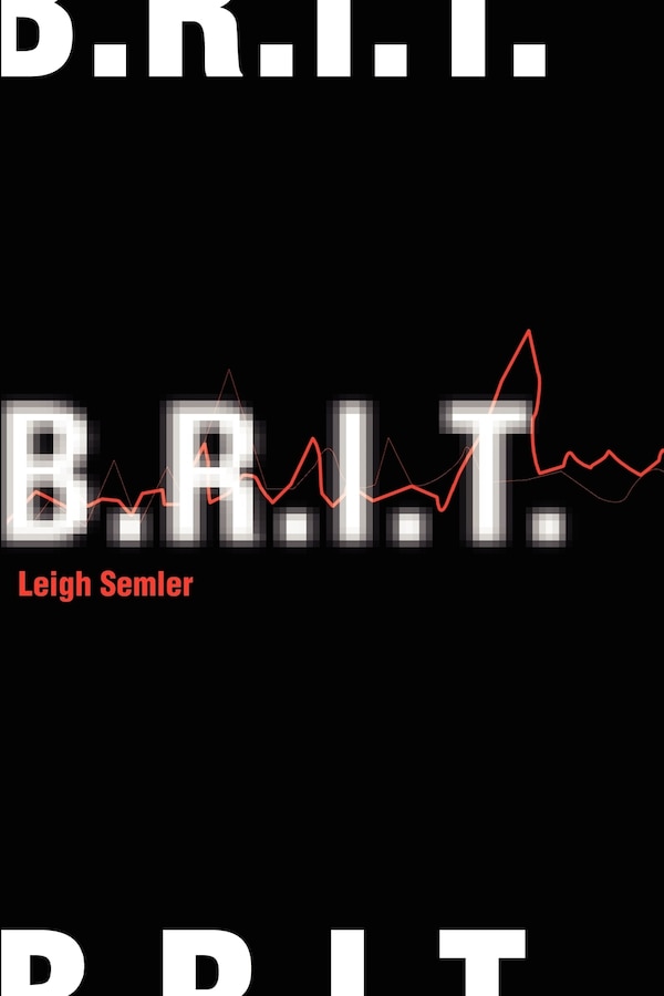 B.R.I. T by Leigh Semler, Paperback | Indigo Chapters
