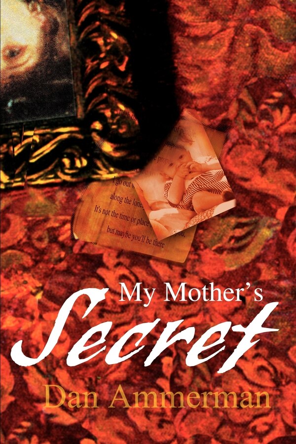 My Mother's Secret by Dan S Ammerman, Paperback | Indigo Chapters