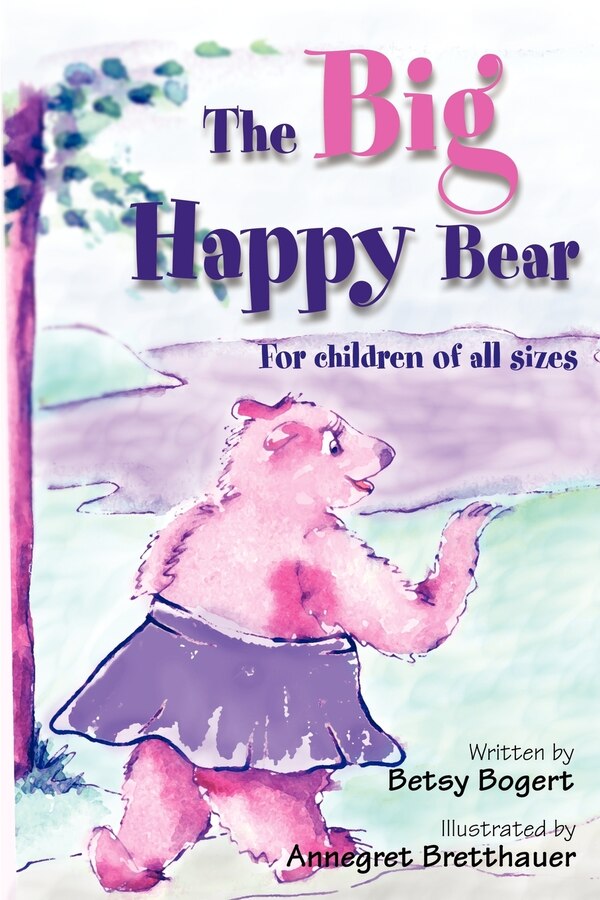 The Big Happy Bear by Betsy Bogert, Paperback | Indigo Chapters