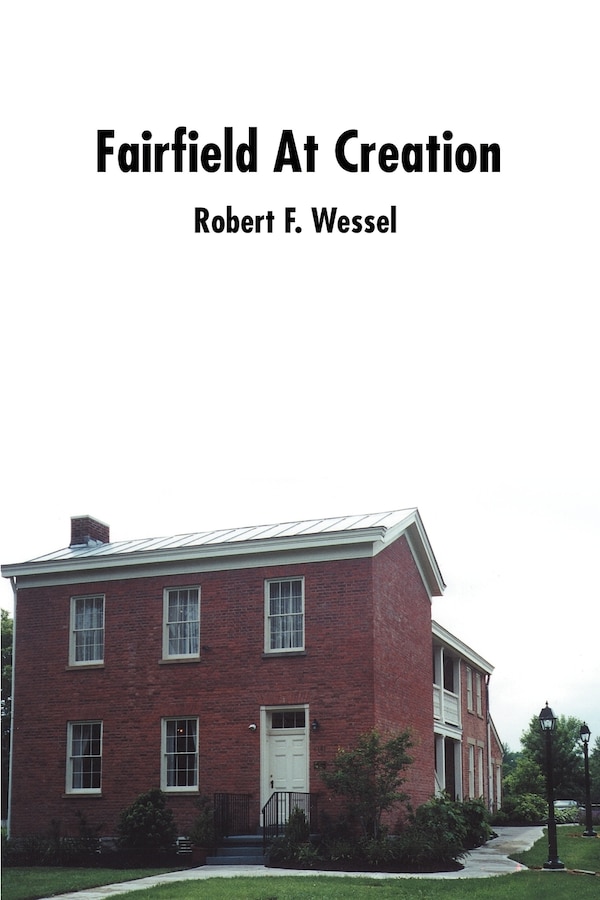 Fairfield at Creation by Robert F Wessel, Paperback | Indigo Chapters