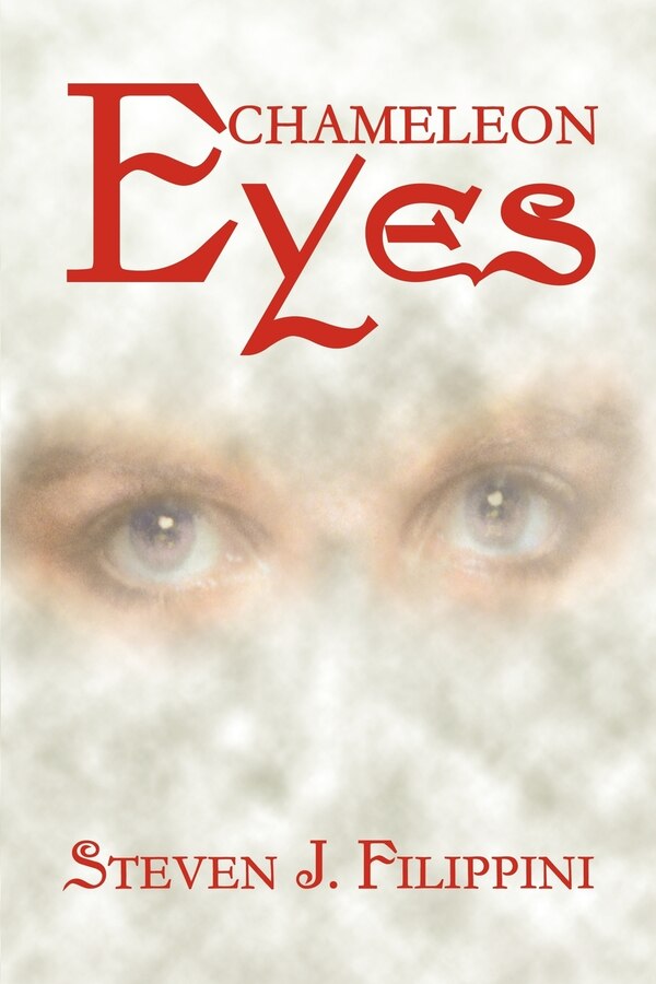 Chameleon Eyes by Steven J Filippini, Paperback | Indigo Chapters