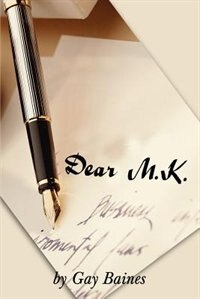 Dear M. K by Gay Baines, Paperback | Indigo Chapters