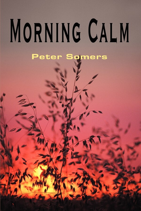Morning Calm by Peter Somers, Paperback | Indigo Chapters