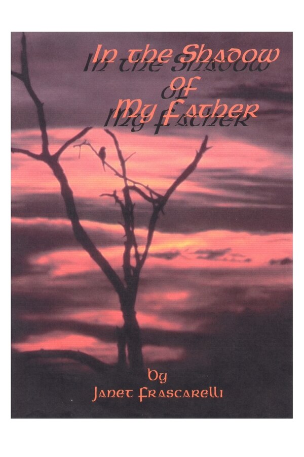 In the Shadow of My Father by Janet Frascarelli, Paperback | Indigo Chapters