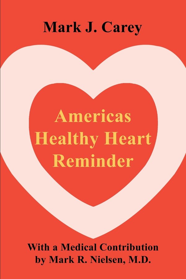 Americas Healthy Heart Reminder by Mark Carey, Paperback | Indigo Chapters