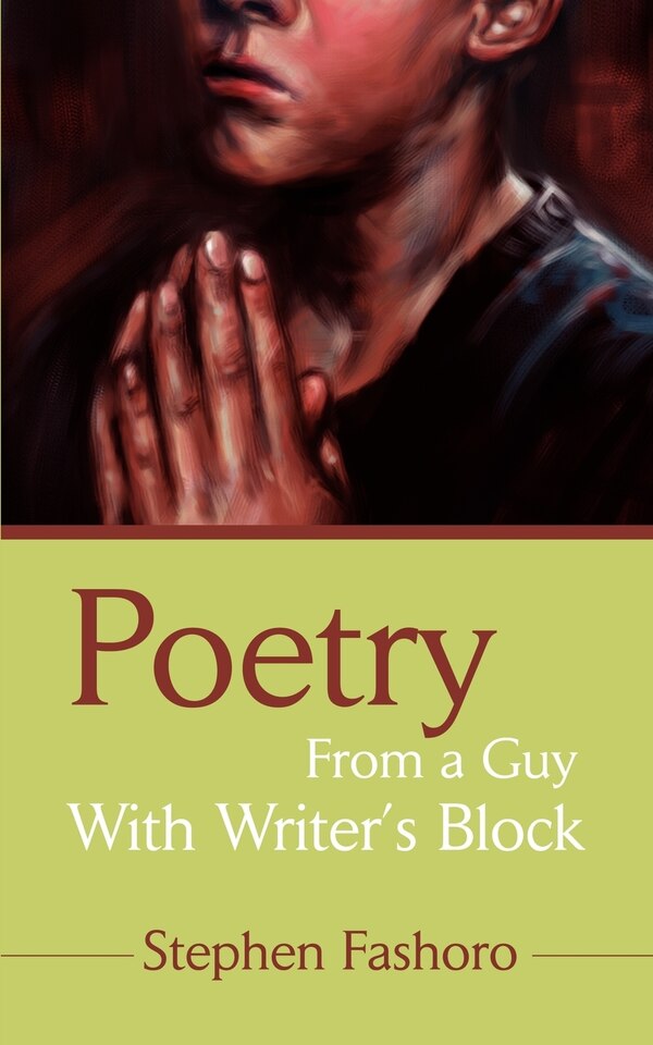 Poetry from a Guy with Writer's Block by Stephen Fashoro, Mass Market Paperback | Indigo Chapters