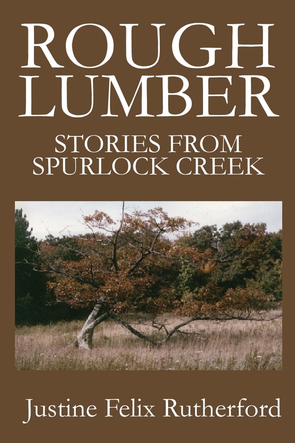 Rough Lumber by Justine Felix Rutherford, Paperback | Indigo Chapters