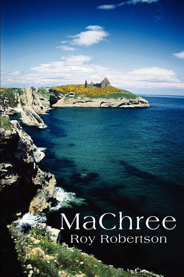 Machree by Roy Robertson, Paperback | Indigo Chapters