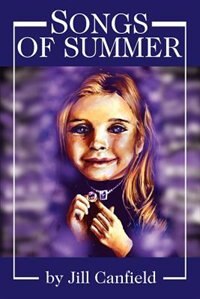 Songs of Summer by Jill Canfield, Paperback | Indigo Chapters