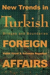 New Trends in Turkish Foreign Affairs by Salomon Ruysdael, Paperback | Indigo Chapters