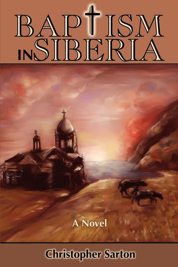 Baptism in Siberia by Christopher Sarton, Paperback | Indigo Chapters