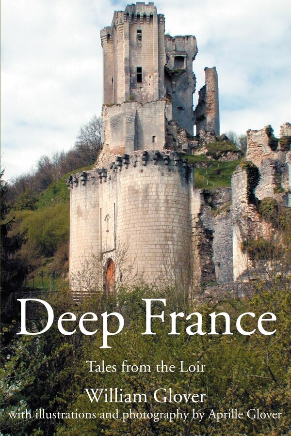 Deep France by William Glover, Paperback | Indigo Chapters