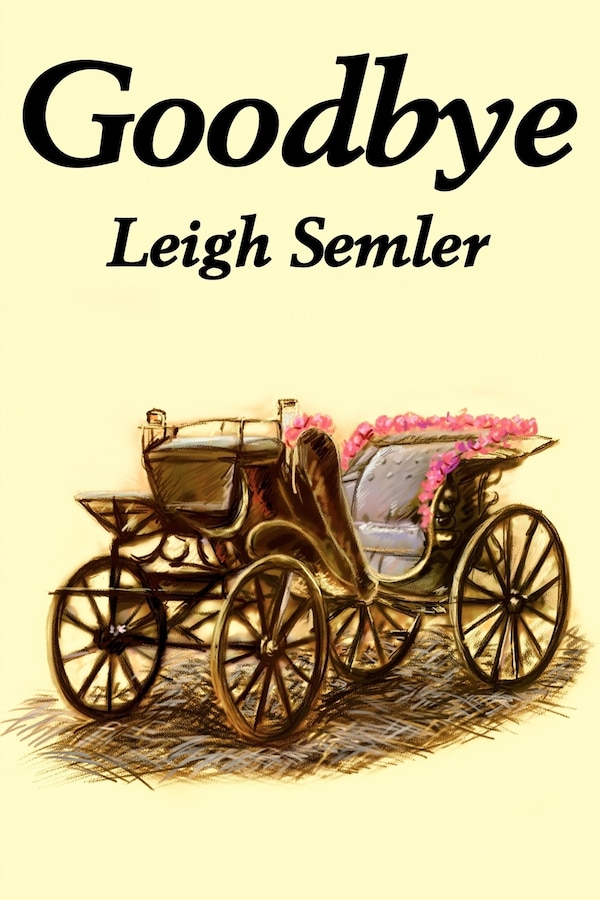Goodbye by Leigh Semler, Paperback | Indigo Chapters