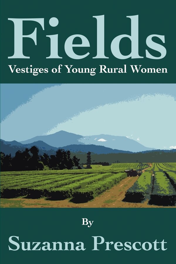 Fields by Suzanna Prescott, Paperback | Indigo Chapters