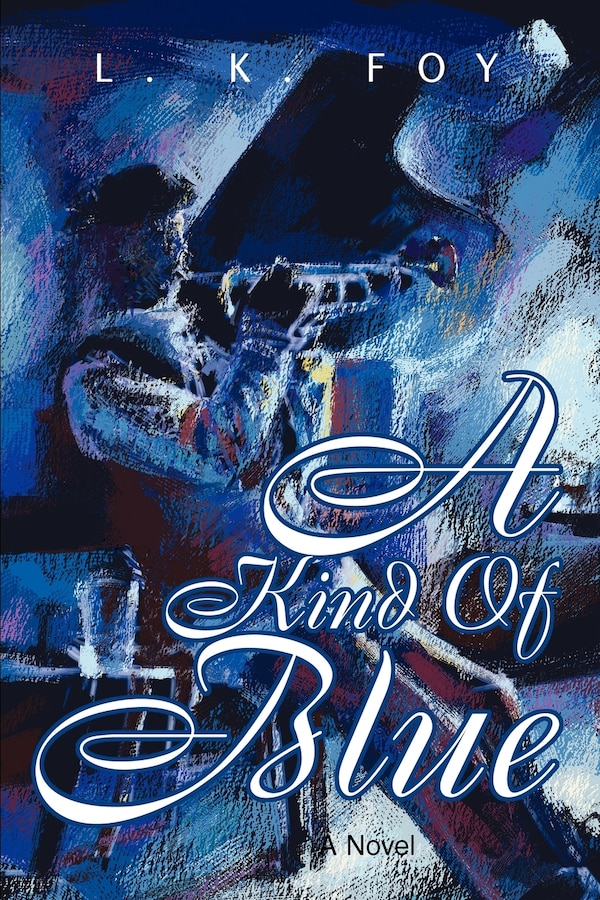A Kind of Blue by Love K. Foy, Paperback | Indigo Chapters