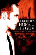 Lucifer's Hope the Guv by James L Clark, Paperback | Indigo Chapters