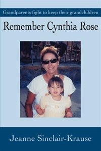 Remember Cynthia Rose by Jeanne Sinclair Krause, Paperback | Indigo Chapters