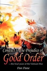 Conduct to the Prejudice of Good Order by Dan Dane, Paperback | Indigo Chapters