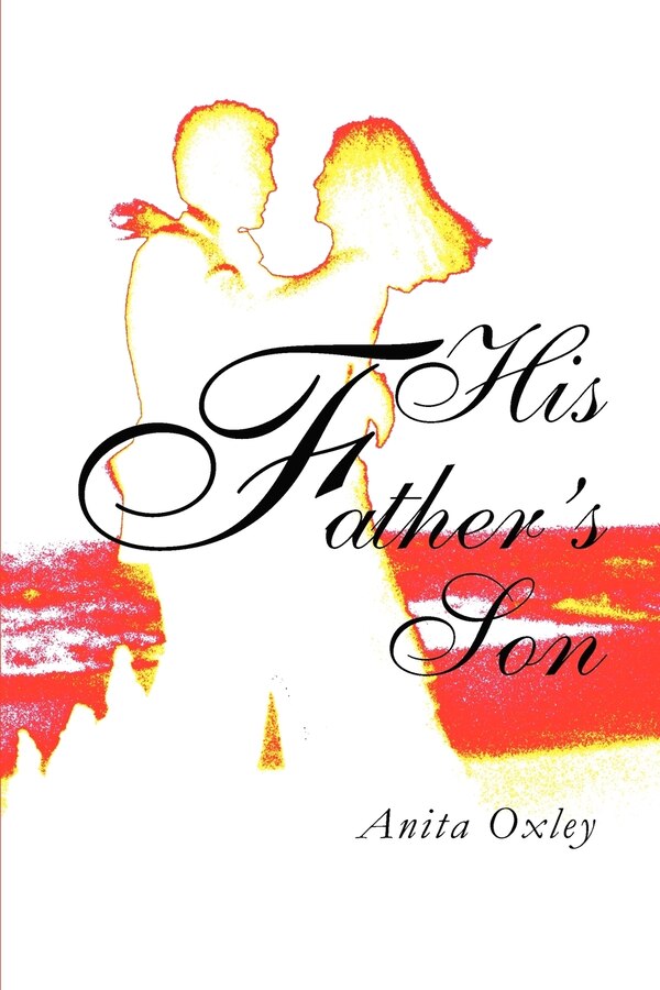 His Father's Son by Anita Oxley, Paperback | Indigo Chapters