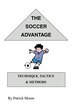 The Soccer Advantage by Patrick Moran, Paperback | Indigo Chapters