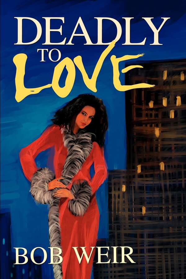 Deadly to Love by Bob Weir, Paperback | Indigo Chapters