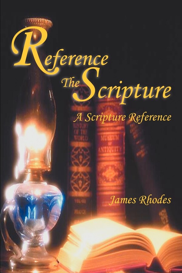 Reference The Scripture by James M Rhodes, Paperback | Indigo Chapters