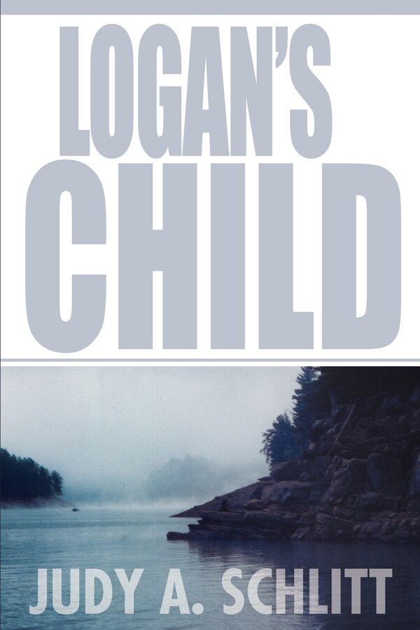 Logan's Child by Judy a Schlitt, Paperback | Indigo Chapters