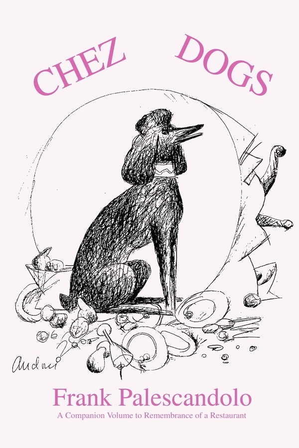 Chez Dogs by Frank Palescandolo, Paperback | Indigo Chapters
