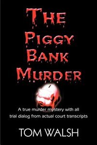 The Piggy Bank Murder by Tom Walsh, Paperback | Indigo Chapters