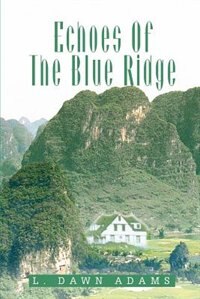 Echoes of the Blue Ridge by L Dawn Adams, Paperback | Indigo Chapters