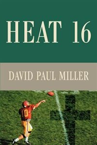 Heat 16 by David Paul Miller, Paperback | Indigo Chapters