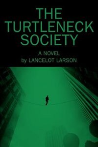 The Turtleneck Society by Lancelot Larson, Paperback | Indigo Chapters