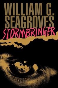 Stormbringer by William G. Seagroves, Paperback | Indigo Chapters