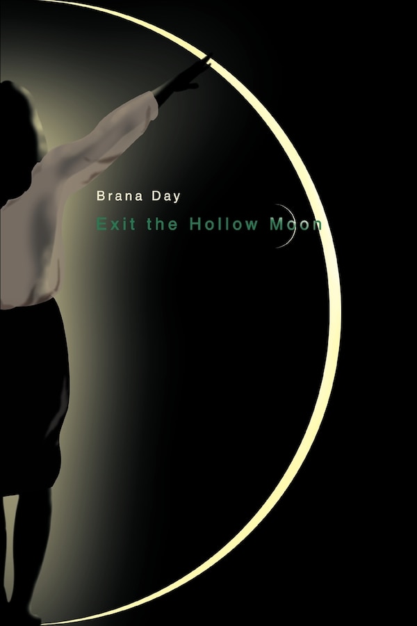 Exit the Hollow Moon by Brana Day, Paperback | Indigo Chapters