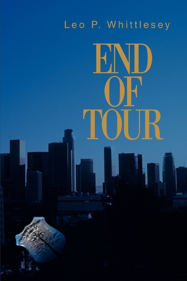 End of Tour by Leo P Whittlesey, Paperback | Indigo Chapters