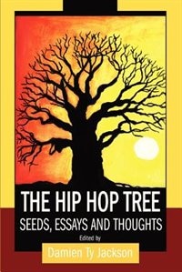 The Hip Hop Tree by Damien Ty Jackson, Paperback | Indigo Chapters