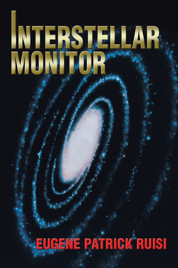 Interstellar Monitor by Eugene Patrick Ruisi, Paperback | Indigo Chapters