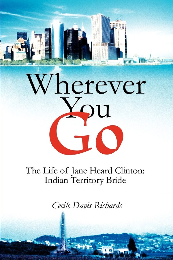 Wherever You Go by Cecile Davis Richards, Paperback | Indigo Chapters
