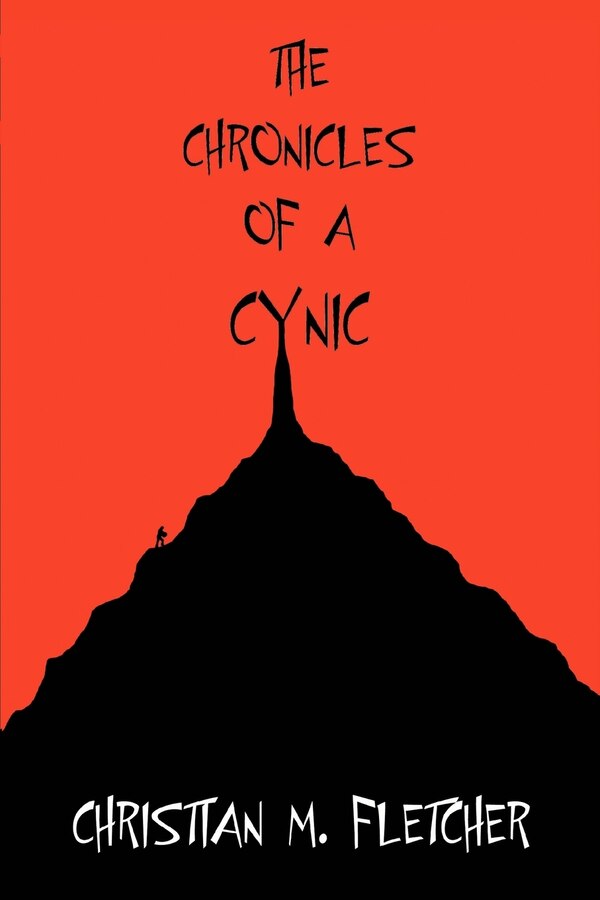 The Chronicles of a Cynic by Christian M Fletcher, Paperback | Indigo Chapters